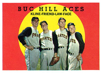 Topps 428 Buc Hill Aces (Ron Kline / Bob Friend / Vern Law / Roy Face) #1959