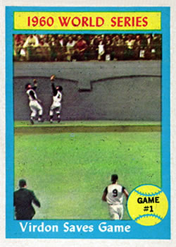 Topps 306 1960 World Series Game #1   Virdon Saves Game #1961