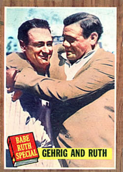 Topps 140 Gehrig and Ruth #1962