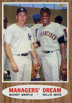 Topps 18 Managers' Dream (Mickey Mantle / Willie Mays) #1962
