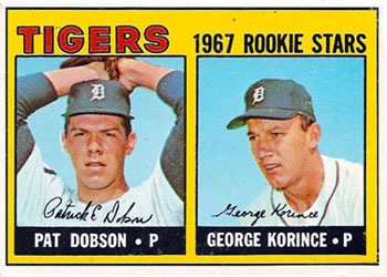 Topps 526 Tigers 1967 Rookie Stars (Pat Dobson / George Korince) #1967