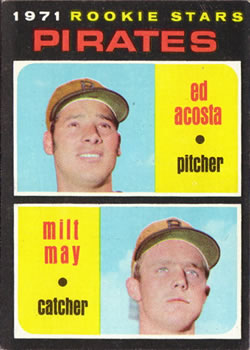 Topps 343 Pirates 1971 Rookie Stars (Ed Acosta / Milt May) #1971