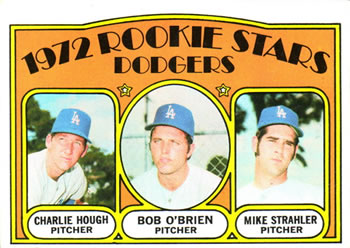 Topps 198 Dodgers 1972 Rookie Stars (Charlie Hough / Bob O'Brien / Mike Strahler) #1972