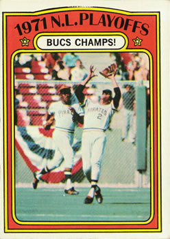 Topps 221 1971 N.L. Playoffs: Bucs Champs! #1972