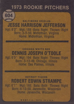 Topps 604 1973 Rookie Pitchers (Jesse Jefferson / Dennis O'Toole / Bob Strampe) back